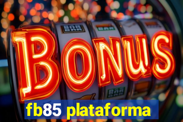 fb85 plataforma